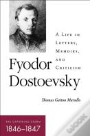 Fyodor Dostoevskyâ€”The Gathering Storm (1846â€“1847)