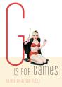 G Is For Games - Preview