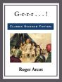 G-R-R-R . . . ! - Preview
