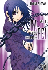 Ga-Rei, La Bête Enchaînée T.4