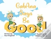 Gabana Says Be Good