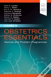 Gabbe'S Obstetrics Essentials: Normal & Problem Pregnancies