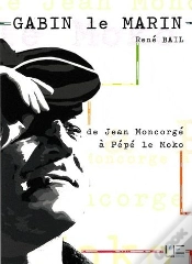 Capa do artigo Gabin, Le Marin ; De Jean Moncorgé À Pépé Le Moko