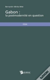 Gabon : La Postmodernite En Question