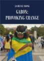 Gabon: Provoking Change - Preview