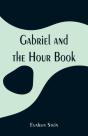 Gabriel And The Hour Book - Preview