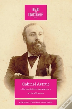Capa do artigo Gabriel Astruc : Un Prodigieux Animateur