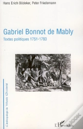 Gabriel Bonnot De Mably ; Textes Politiques (1751-1783)