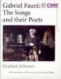 Gabriel Faure: The Songs And Their Poets - Preview