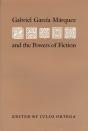 Gabriel Garcia Marquez And The Powers Of Fiction - Preview