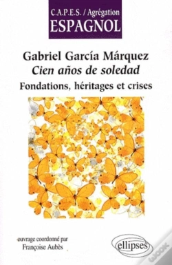 Capa do artigo Gabriel Garcia Marquez, Cien Anos De Soledad. Fondations, Héritages Et Crises