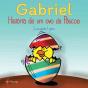 Gabriel - História de um Ovo da Páscoa - Preview