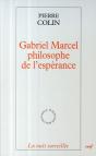 Gabriel Marcel ; Philosophie De L'Espérance - Preview