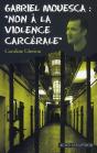 Gabriel Mouesca : "Non À La Violence Carcérale" - Preview