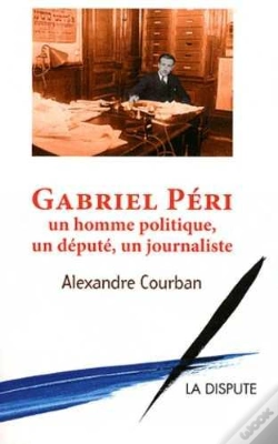 Capa do artigo Gabriel Péri ; Un Homme Politique, Un Député, Un Journaliste