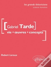 Capa do artigo Gabriel Tarde ; Vie, Oeuvres, Concepts
