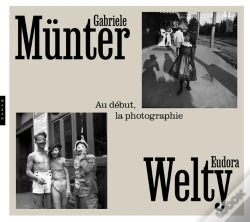 Capa do artigo Gabriele Munter & Eudora Welty : Au Début, La Photographie
