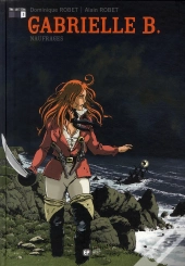 Gabrielle B T.3 ; Naufrages