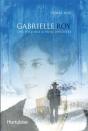 Gabrielle Roy ; Une Histoire À Peine Inventée - Preview