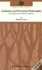 Gadamer And Practical Philosophy