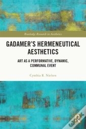 Gadamer'S Hermeneutical Aesthetics
