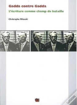Capa do artigo Gadda Contre Gadda. L'Ecriture Comme Champ De Bataille