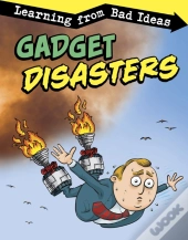 Gadget Disasters