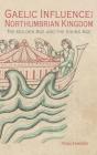 Gaelic Influence In The Northumbrian Kingdom - Preview
