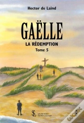 Gaelle Tome V - La Redemption