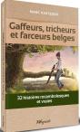 Gaffeurs, Tricheurs Et Farceurs Belges : 32 Histoires Rocambolesques Et Vraies - Preview