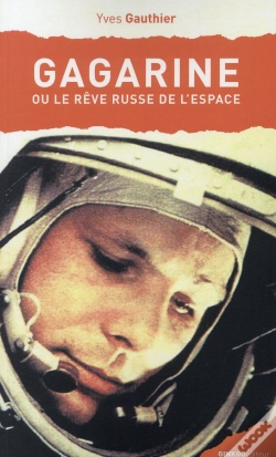 Capa do artigo Gagarine Ou Le Rêve Russe De L'Espace