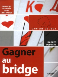 Capa do artigo Gagner Au Bridge ; Exercices Corrigés Pour S'Entraîner