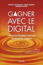 Gagner Avec Le Digital ; Comment Les Technologies Numériques Transforment Les Entreprises - Preview