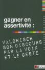 Gagner En Assertivité, Valoriser Son Discours Par La Voix - Preview