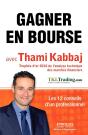 Gagner En Bourse Avec Thami Kabbaj ; Les 12 Conseils D'Un Professionnel - Preview