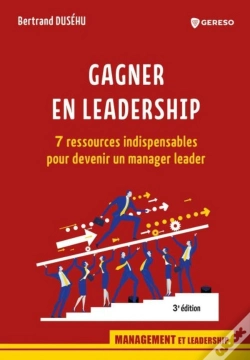 Capa do artigo Gagner En Leadership ; 7 Ressources Indispensables Pour Devenir Un Manager Leader (3e Édition)