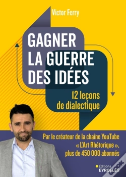 Capa do artigo Gagner La Guerre Des Idées : 12 Leçons De Dialectique