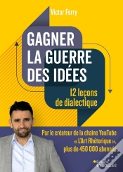 Capa do artigo Gagner La Guerre Des Idées : 12 Leçons De Dialectique