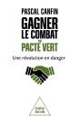 Gagner Le Combat Du Pacte Vert : Une Révolution En Danger - Preview