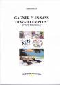 Gagner Plus,Sans Travailler Plus : C'Est Possible - Preview
