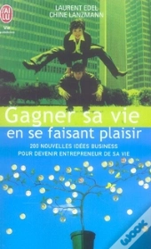 Gagner Sa Vie En Se Faisant Plaisir