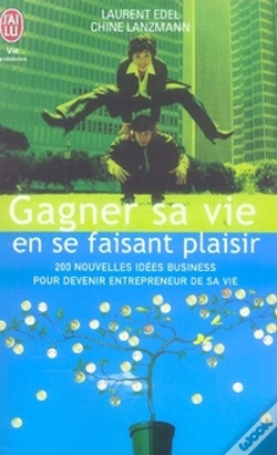 Capa do artigo Gagner Sa Vie En Se Faisant Plaisir