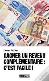 Gagner Un Revenu Complementaire : C Est Facile !
