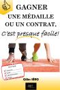 Gagner Une Medaille Ou Un Contrat C Est Presque Facile - Preview