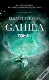 Gahila, Tome 1