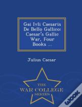 Gai Ivli Caesaris De Bello Gallico