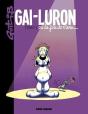 Gai-Luron Tome 1 : Gai-Luron Ou La Joie De Vivre - Preview