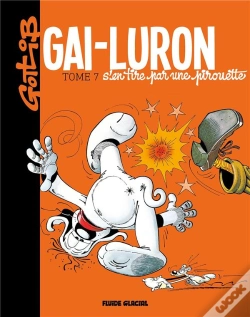 Capa do artigo Gai-Luron Tome 7 : Gai-Luron S'En Tire Par Une Pirouette (Édition 2017)