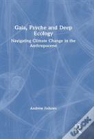 Gaia, Psyche And Deep Ecology