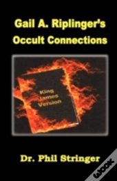 Gail A. Riplinger'S Occult Connections